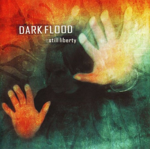 Dark Flood - Still Liberty (2004)