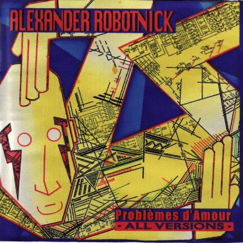Alexander Robotnick - Probl&#232;mes D'amour (All Versions) &#8206;(10 x File, FLAC, Single) 2007