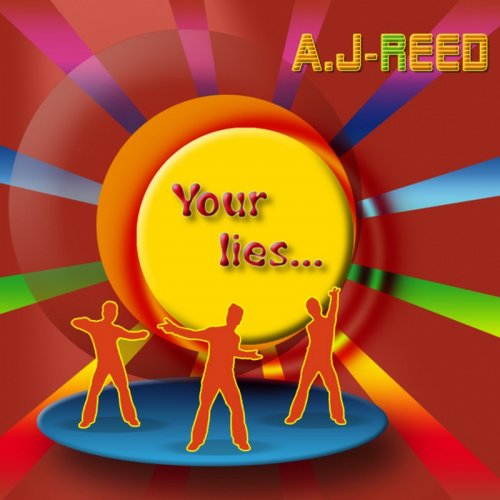 A.J-Reed - Your Lies (6 x File, FLAC, Single) 2014