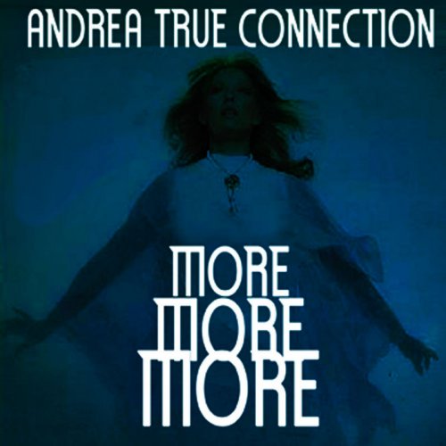 Andrea True Connection - More, More, More &#8206;(6 x File, FLAC, EP) 2007