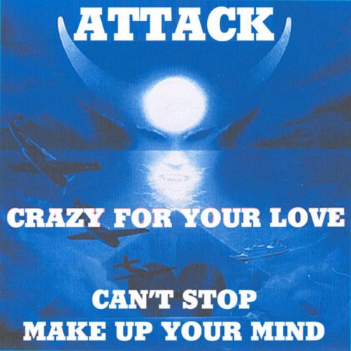 Attack - Crazy For Your Love &#8206;(4 x File, FLAC, Single) 2013