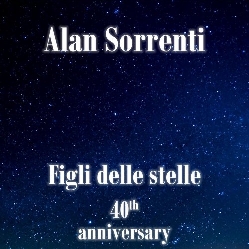 Alan Sorrenti - Figli Delle Stelle (40th Anniversary) &#8206;(9 x File, FLAC, Single) 2017
