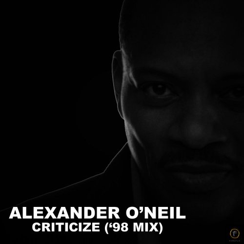 Alexander O'Neal - Criticize ('98 Mix) &#8206;(4 x File, FLAC, Single) 2013