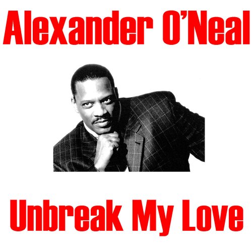 Alexander O'Neal - Unbreak My Love (5 x File, FLAC, Album) 2016