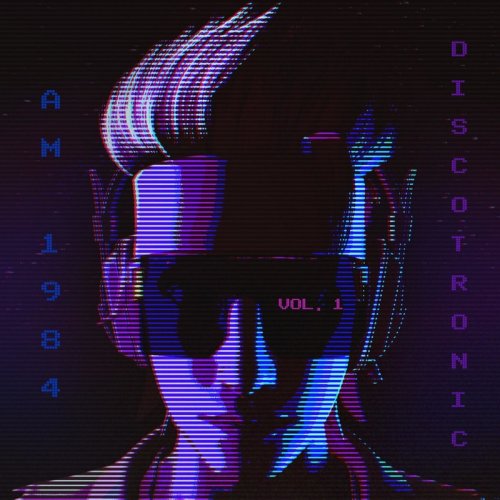 AM 1984 - Discotronic Vol. 1 (9 x File, FLAC, Album) 2019