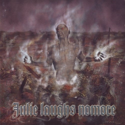 Julie Laughs Nomore - From the Mist of the Ruins (2001)