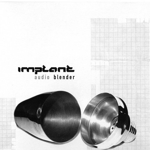 Implant - Audio Blender (2006)
