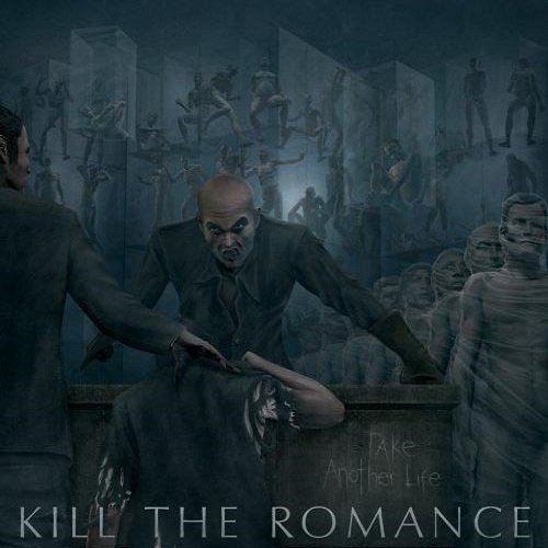 Kill the Romance - Take Another Life (2007)