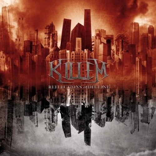 Killem - Reflections of Decline (2010)