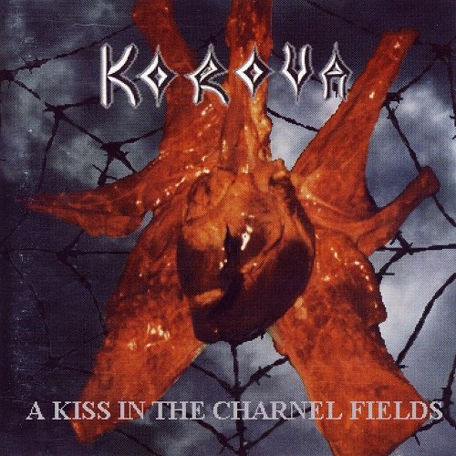 Korova - A Kiss in the Charnel Fields (1995)
