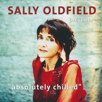 Sally Oldfield - Absolutely Chilled (2005)