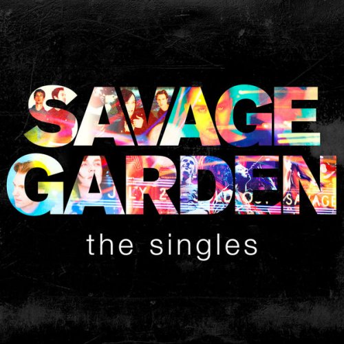 Savage Garden - The Singles (2015) [Hi-Res, FLAC]
