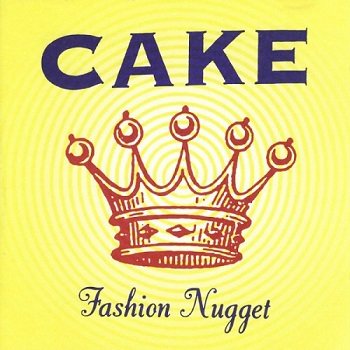 Cake - Fashion Nugget (1996)