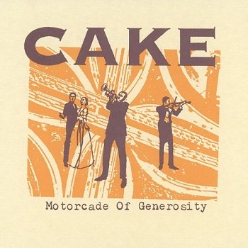 Cake - Motorcade of Generosity (1994)