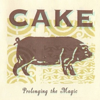 Cake - Prolonging the Magic (1998)