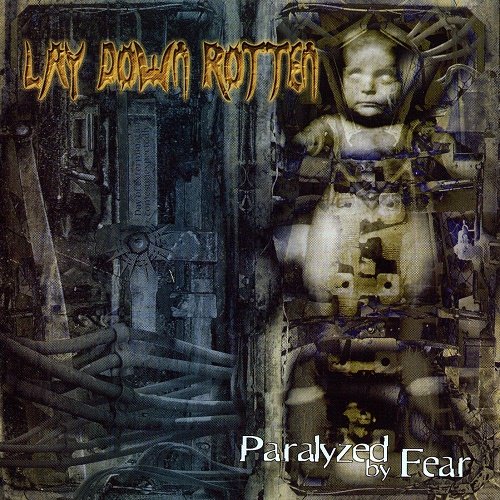 Lay Down Rotten - Paralyzed By Fear (2003)