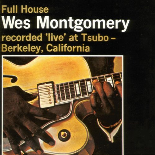Wes Montgomery - Full House (2015) [Hi-Res, FLAC]