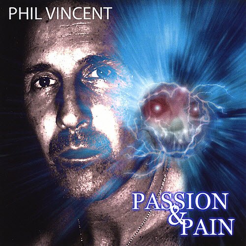 Phil Vincent - Passion & Pain (2009) [Web Release]