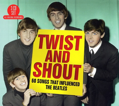 VA - Twist And Shout: 60 Songs That Influenced The Beatles (2017) [FLAC]