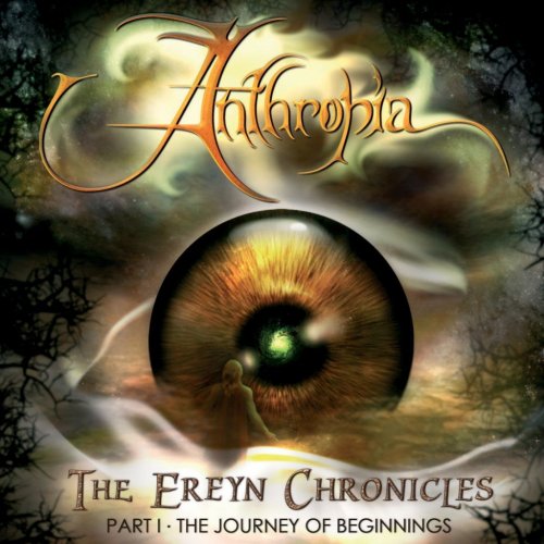 Anthropia - The Ereyn Chronicles Pt.I: The Journey Of Beginning (2006)