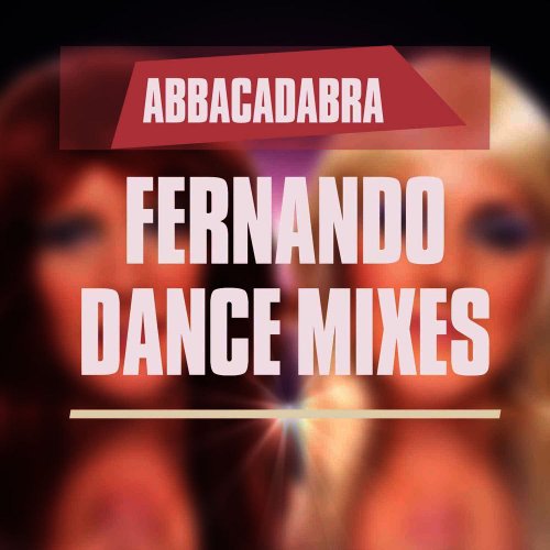 Abbacadabra - Fernando (Dance Mixes) &#8206;(5 x File, FLAC, Single) 2015