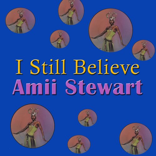 Amii Stewart - I Still Believe (18 x File, FLAC, Album) 2016