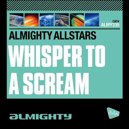 Almighty Allstars - Whisper To A Scream &#8206;(4 x File, FLAC, Single) 2014