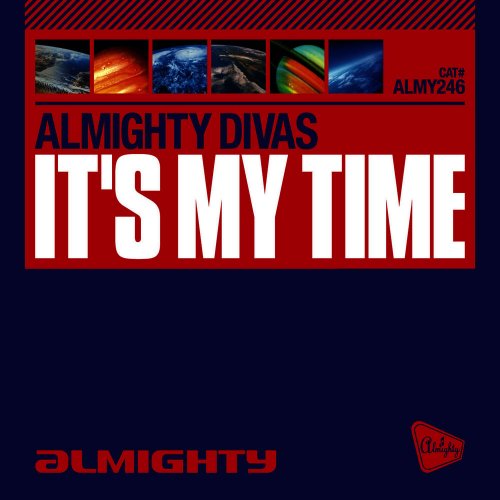 Almighty Divas - It's My Time &#8206;(4 x File, FLAC, Single) 2010