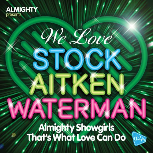 Almighty Showgirls - That's What Love Can Do &#8206;(7 x File, FLAC, Single) 2010