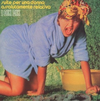 I Dik Dik - Suite Per Una Donna Assolutamente Relativa (1972)