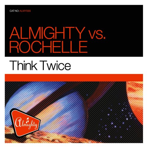 Almighty VS. Rochelle - Think Twice &#8206;(10 x File, FLAC, Single) 2010