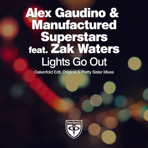 Alex Gaudino & Manufactured Superstars Feat. Zak Waters - Lights Go Out &#8206;(5 x File, FLAC, Single) 2015
