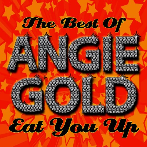 Angie Gold - Eat You Up - The Best Of Angie Gold (15 x File, FLAC, Compilation) 2015