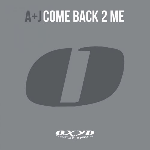 A+J - Come Back 2 Me &#8206;(4 x File, FLAC, Single) 2017