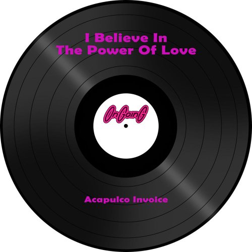 Acapulco Invoice - I Believe In The Power Of Love &#8206;(6 x File, FLAC, Single) 2016