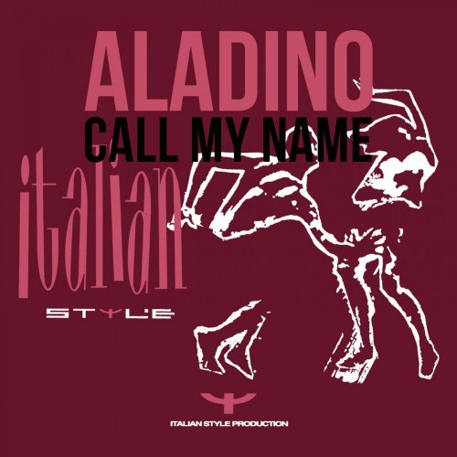 Aladino - Call My Name &#8206;(4 x File, FLAC, Single) 2011