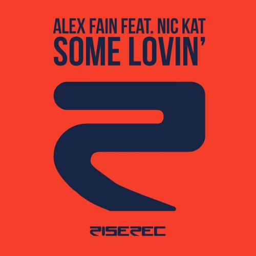 Alex Fain Feat. Nic Kat - Some Lovin' &#8206;(5 x File, FLAC, Single) 2006