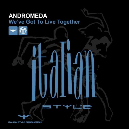 Andromeda - We've Got To Live Together &#8206;(3 x File, FLAC, Single) 2014