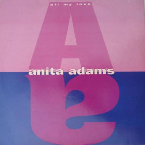 Anita Adams - All My Love &#8206;(5 x File, FLAC, Single) 1992