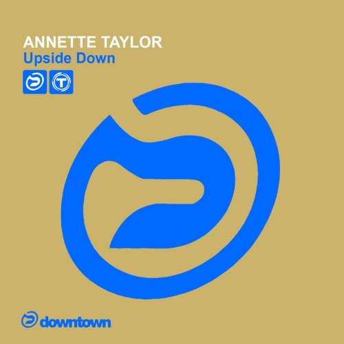 Annette Taylor - Upside Down &#8206;(4 x File, FLAC, Single) 2014