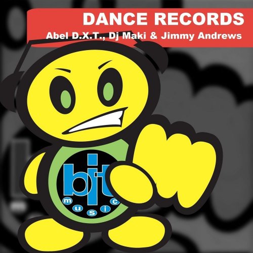 Abel D.X.T., DJ Maki & Jimmy Andrews - Dance Records &#8206;(3 x File, FLAC, Single) 2014