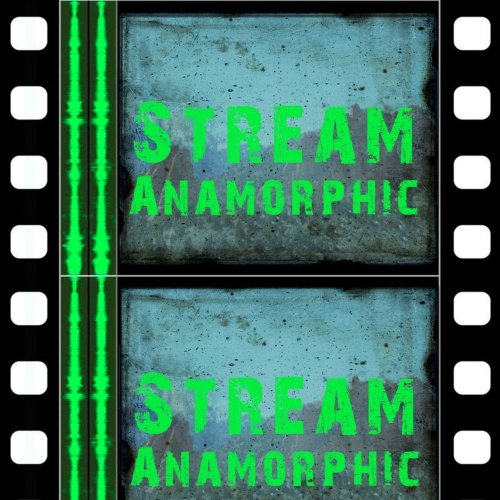 Anamorphic - Stream &#8206;(3 x File, FLAC, Single) 2013
