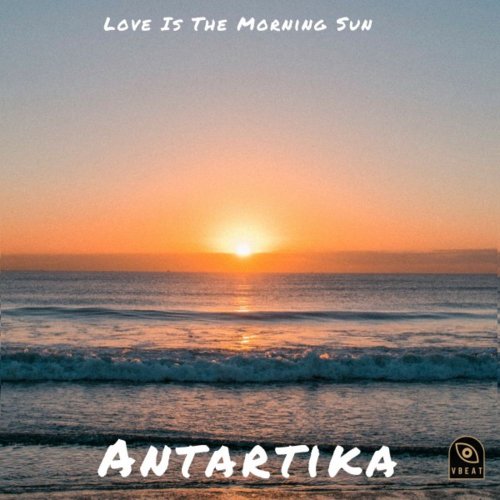 Antartika feat Barry Andrews - Love Is The Morning Sun &#8206;(5 x File, FLAC, Single) 2019