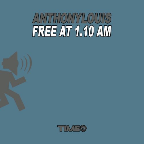 Anthonylouis - Free At 1.10 AM &#8206;(2 x File, FLAC, Single) 2006