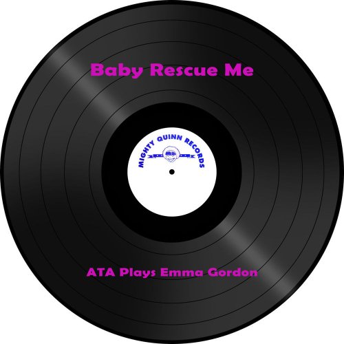 ATA Plays Emma Gordon - Baby Rescue Me &#8206;(3 x File, FLAC, Single) 2016