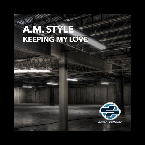 A.M. Style - Keeping My Love &#8206;(4 x File, FLAC, Single) 2017