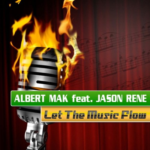Albert Mak feat. Jason Rene - Let The Music Flow &#8206;(8 x File, FLAC, Single) 2010