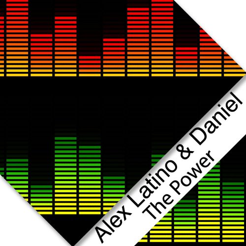 Alex Latino & Daniel - The Power &#8206;(4 x File, FLAC, Single) 2012 