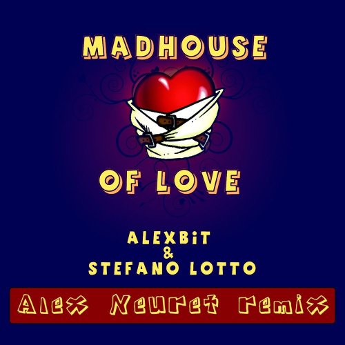 Alexbit & Stefano Lotto - Madhouse Of Love (Alex Neuret Remix) &#8206;(2 x File, FLAC, Single) 2013