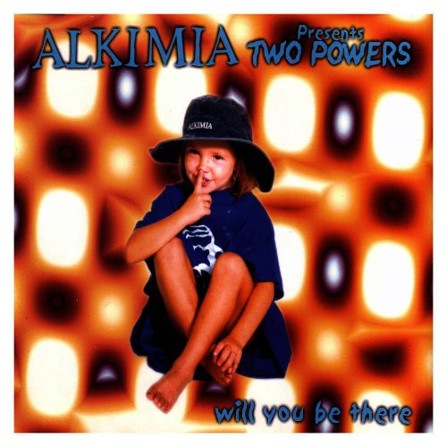 Alkimia Presents Two Powers - Will You Be There &#8206;(2 x File, FLAC, Single) 2009